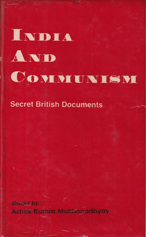 Cover of 'India & Communism: Secret British Documents' edited by Ashoke Mukhopadhyay, published by Nationa Book Agency Pvt. Ltd.