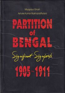 Cover of 'Partition of Bengal - Significant Signposts: 1905-1911' edited by Nityapriya Ghosh and  Ashoke Mukhopadhyay, published by Sahitya Samsad