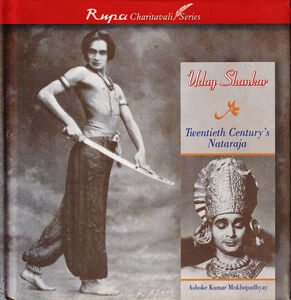 Cover of  'Uday Shankar - Twentieth Century's Nataraja' by Ashoke Kumar Mukhopadhyay, published by Rupa & CO. 